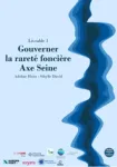 Gouverner la rareté foncière axe Seine. Livrable 1
