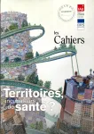 Les cahiers de l'Institut d'Aménagement et d'Urbanisme de la Région Ile-de-France, 170-171 - Septembre 2014 - Territoires, incubateurs de santé ? 