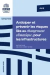 Anticiper et prévenir les risques liés au changement climatique, pour les infrastructures