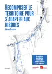 Recomposer le territoire pour s’adapter aux risques
