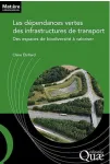 Les dépendances vertes des infrastructures de transports