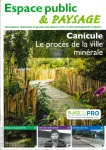 Espace public & paysage, 249 - Juillet - août 2026 - Canicule, le procès de la ville minérale