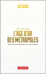L'âge d'or des métropoles