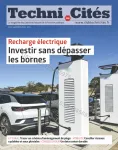 Techni.Cités. Le magazine des professionnels de la ville et des territoires, 395 - Septembre 2026 - Recharge électrique, investir sans dépasser les bornes