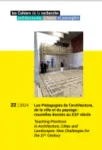 Les cahiers de la recherche architecturale, urbaine et paysagère, 22 - Les pédagogies de l’architecture, de la ville et du paysage