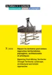 Cahiers de la recherche architecturale, urbaine et paysagère (Les), 7 - Janvier - avril 2020 - Réparer les territoires post-miniers