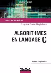 Algorithmes en langage C. Cours et exercices