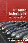 La France industrielle en question.