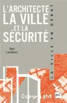 L'architecte, la ville et la sécurité