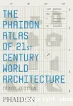The Phaidon atlas of 21st Century world architecture