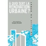 A quoi sert la rénovation urbaine ?