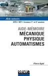Mécanique, physique, automatismes : aide-mémoire
