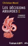 Les décisions absurdes II