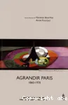 Agrandir Paris, 1860-1970