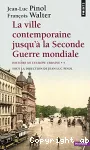 La ville contemporaine jusqu'à la Seconde Guerre mondiale