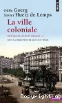 La ville coloniale (XVe-XXe siècle)