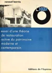 Essai d'une théorie de restauration active du patrimoine moderne et contemporain