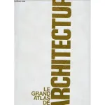 Grand atlas de l'architecture mondiale
