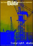 Bâtir. Manuel de la construction