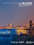 Le MuCEM, Musée des civilisations de l'Europe et de la Méditerranée