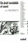 Un droit inviolable et sacré, la propriété