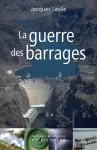 La guerre des barrages