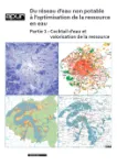 Du réseau d'eau non potable à l'optimisation de la ressource en eau. Partie 1