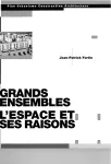 Grands ensembles, l'espace et ses raisons