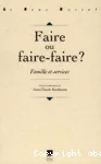 Faire ou faire-faire ?
