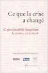 Ce que la crise a changé