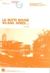 La Butte Rouge, 40 ans après…