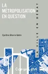 La métropolisation en question
