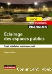 Eclairage des espaces publics : projet, installation, maintenance, coût