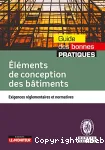 Éléments de conception des bâtiments : exigences réglementaires et normatives