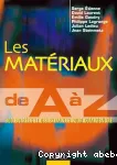 Les matériaux de A à Z