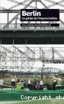 Berlin, le génie de l'improvisation
