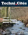 Techni.Cités. Le magazine des professionnels de la ville et des territoires, 319 - Janvier 2019 - Gemapi : penser nature, panser la nature