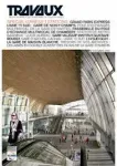 Travaux. La revue technique des entreprises de travaux publics, 949 - Mars 2019 - Spécial gares et stations