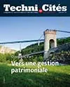 Techni.Cités. Le magazine des professionnels de la ville et des territoires, 322 - Avril 2019 - Ouvrages d'art : vers une gestion patrimoniale