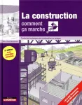 La construction, comment ça marche ?