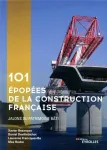 101 épopées de la construction française