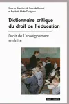Dictionnaire critique du droit de l'éducation. 1, Droit de l'enseignement scolaire