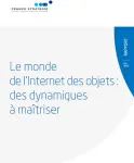 Le monde de l’Internet des objets : des dynamiques à maîtriser