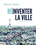 Réinventer la ville