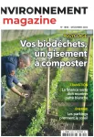 Environnement magazine, 1800 - Décembre 2022 - Vos biodéchets, un gisement à composter
