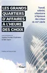 Les grands quartiers d'affaires à l'heure des choix