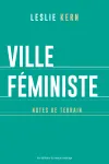 La ville féministe : notes de terrain