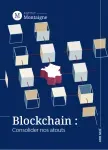 Blockchain : consolider nos atouts