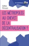 Les métropoles au chevet de la décentralisation ?