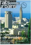 Traits urbains, 11 - Novembre - Décembre 2006 - Le Havre, la ville préssée